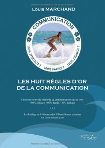 Lire la suite à propos de l’article Table des matières détaillée des « Huit règles d’or de la communication »